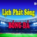 Lịch Phát Sóng Bóng Đá – Cập Nhật Lịch Tường Thuật Trực Tiếp Bóng Đá Hôm Nay