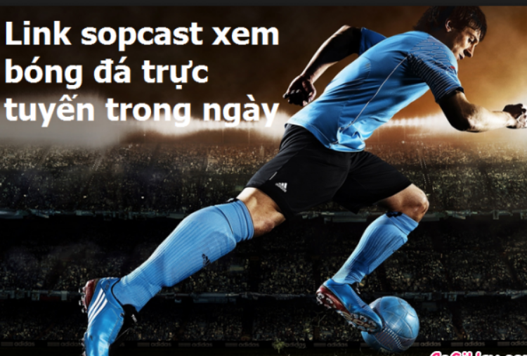 Link Sopcast VTV3 HD Xem Bóng Đá Thế Giới Chất Lượng Cao
